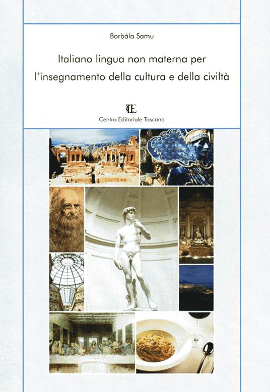 Italiano lingua non materna per l'insegnamento della cultura e della civiltà - Borbála Samu - copertina