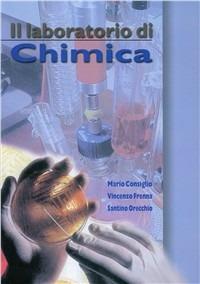 Il laboratorio di chimica - Vincenzo Consiglio,Frenna,Orecchio - copertina