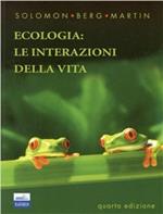 Biologia: ecologia. Le interazioni della vita. Le cellule