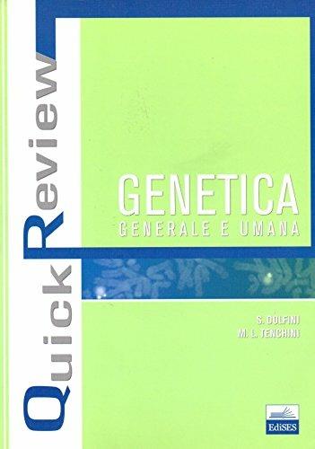 Quick review. Genetica generale e umana - Silvana Dolfini,M. Luisa Tenchini - copertina