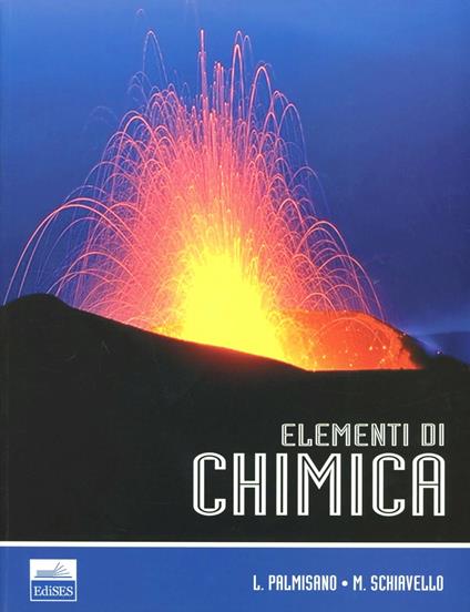 Elementi di chimica - Leonardo Palmisano,Mario Schiavello - copertina