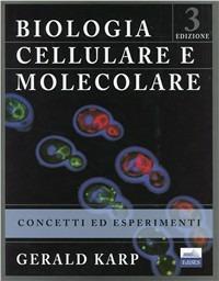 Biologia cellulare e molecolare - Gerald Karp - copertina