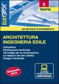 EdiTEST 5. Esercizi. Architettura, ingegneria edile. Per la preparazione ai test di ammissione. Con software di simulazione - copertina