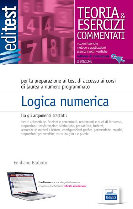 Logica numerica per ammissioni universitarie, concorsi pubblici, selezioni aziendali. Con software di simulazione - Emiliano Barbuto - copertina