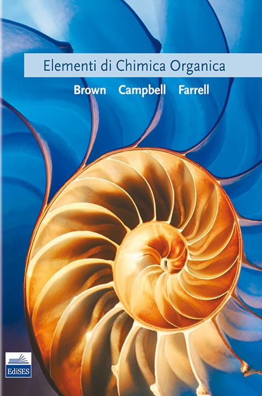 Elementi di chimica organica - William H. Brown,Mary K. Campbell,Shawn O. Farrell - copertina