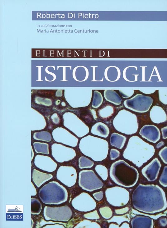 Elementi di istologia - Roberta Di Pietro - copertina