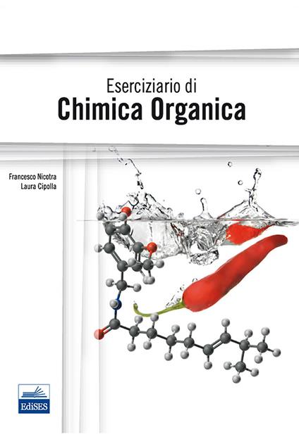 Eserciziario di chimica organica - Francesco Nicotra,Laura Cipolla - copertina
