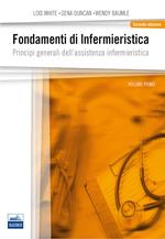 Fondamenti di infermieristica. Vol. 1: Principi generali dell'assistenza infermieristica.