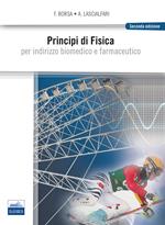 Principi di fisica. Per indirizzo biomedico e farmaceutico