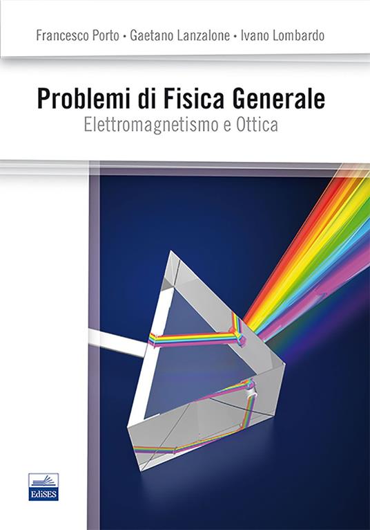 Problemi di fisica generale - Francesco Porto,Gaetano Lanzalone,Ivano Lombardo - copertina