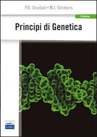 Principi di genetica - Peter D. Snustad,Michael J. Simmons - copertina