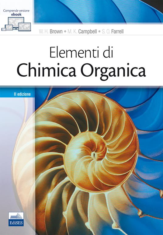 Elementi di chimica organica. Con e-book - William H. Brown,Mary K. Campbell,Shawn O. Farrell - copertina
