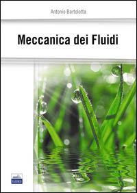 Meccanica dei fluidi - Antonio Bartolotta - copertina