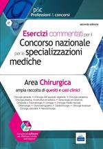 Esercizi commentati per il concorso nazionale per le specializzazioni mediche. Area chirurgica. Con espansione online