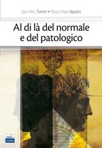 Al di là del normale e del patologico