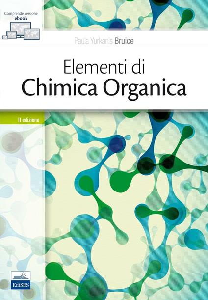 Elementi di chimica organica. Con e-book - Paula Yurkanis Bruice - copertina