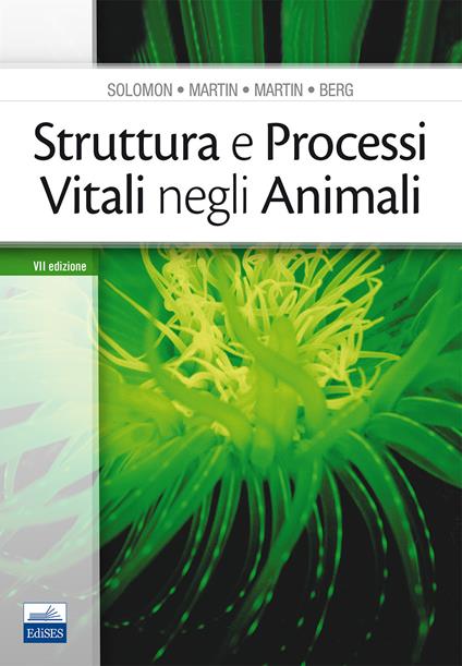 Struttura e processi vitali negli animali - Eldra P. Solomon,Linda R. Berg,Diana W. Martin - copertina