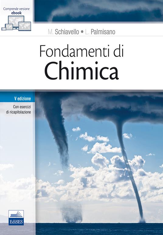 Fondamenti di chimica. Con Contenuto digitale (fornito elettronicamente) - Mario Schiavello,Leonardo Palmisano - copertina