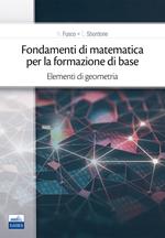 Fondamenti di matematica per la formazione di base. Vol. 2: Elementi di geometria.