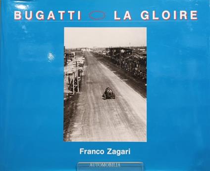 Bugatti. La gloire - Franco Zagari - copertina