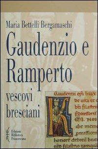 Gaudenzio e Ramperto. Vescovi bresciani - Maria Bettelli Bergamaschi - copertina