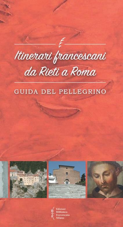 Itinerari francescani da Rieti a Roma. Guida del pellegrino - copertina