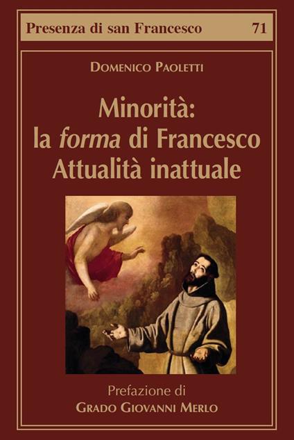 Minorità: la forma di Francesco. Attualità inattuale - Domenico Paoletti - copertina