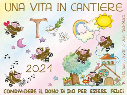 Una vita in cantiere. Condividere il dono di Dio per essere felici. Agendina tascabile 2021 -  Chiara Amata - copertina