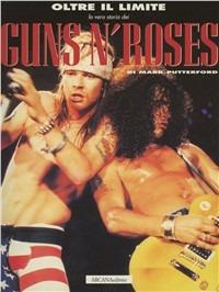 Guns n'Roses. Oltre il limite - Mark Putterford - copertina