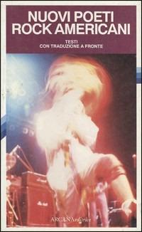 Nuovi poeti rock americani. Testi con traduzione a fronte - copertina