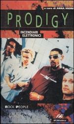 Prodigy. Incendiari elettronici