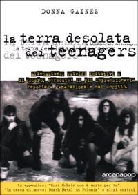 La terra desolata dei teenagers - Donna Gaines - 3