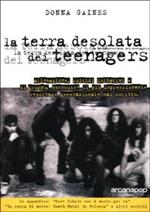 La terra desolata dei teenagers