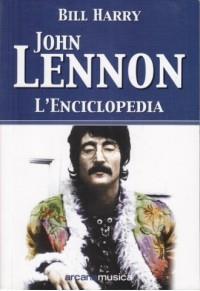 John Lennon. L'enciclopedia - Bill Harry - 2
