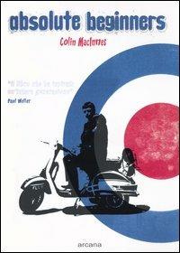 Absolute Beginners - Colin MacInnes - copertina