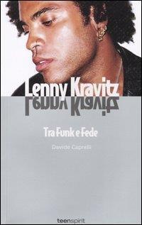 Lenny Kravitz. Tra funk e fede - Davide Caprelli - 3