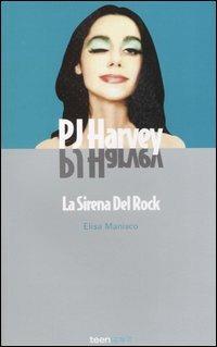 PJ Harvey. La sirena del rock - Elisa Manisco - copertina