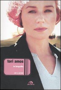 Tori Amos. La biografia - Jay S. Jacobs - copertina