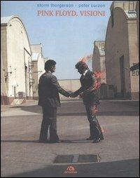 Pink Floyd. Visioni - Storm Thorgerson,Peter Curzon - copertina