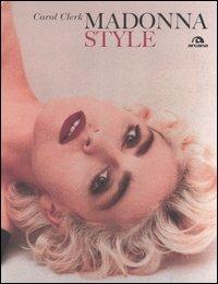 Madonna style. Ediz. illustrata - Carol Clerk - copertina
