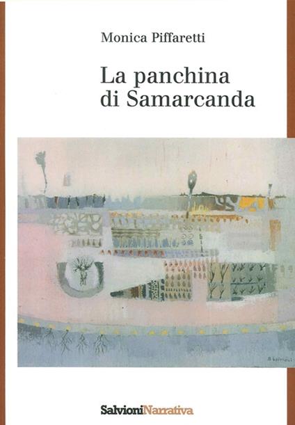 La panchina di Samarcanda - Monica Piffaretti - copertina