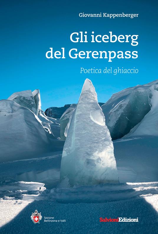 Gli iceberg del Gerenpass. Poetica del ghiaccio - Giovanni Kappenberger - copertina