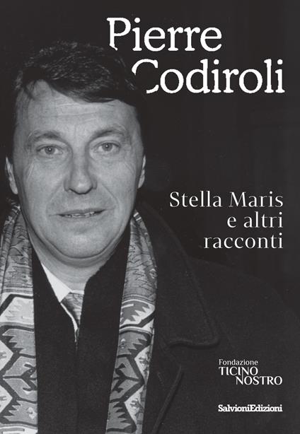 Stella Maris e altri racconti - Pierre Codiroli - copertina