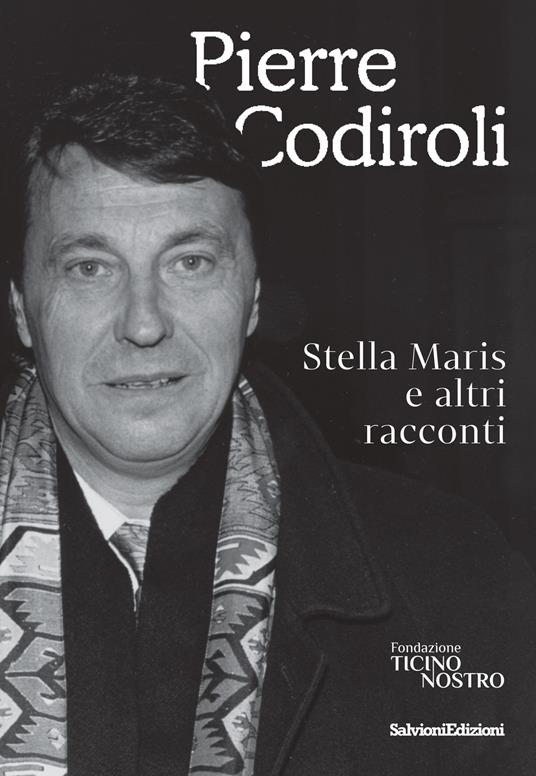 Stella Maris e altri racconti - Pierre Codiroli - copertina