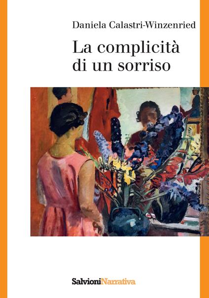 La complicità di un sorriso - Daniela Calastri-Winzeried - copertina