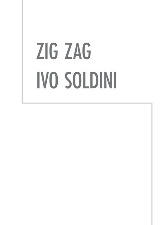 Zig Zag. Ivo Soldini. Ediz. illustrata - copertina