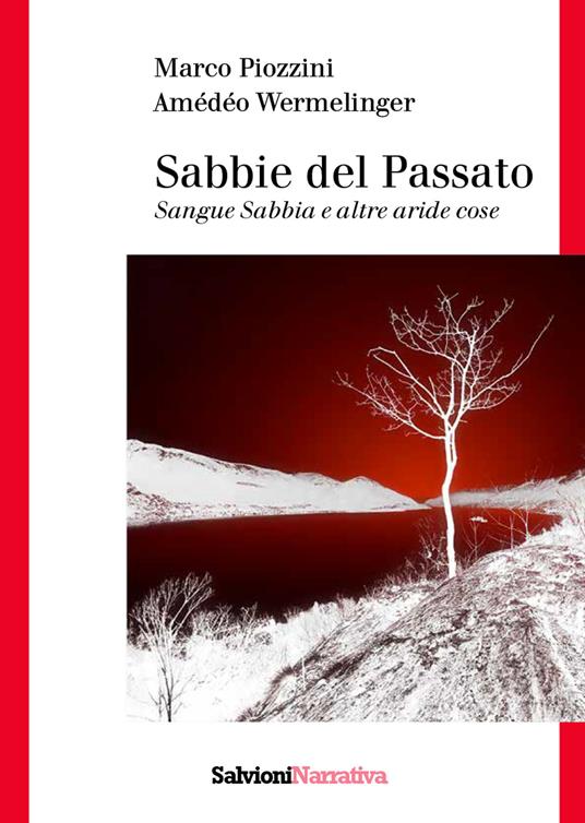 Sabbie del passato. Sangue sabbia e altre aride cose - Marco Piozzini,Amédéo Wermelinger - copertina