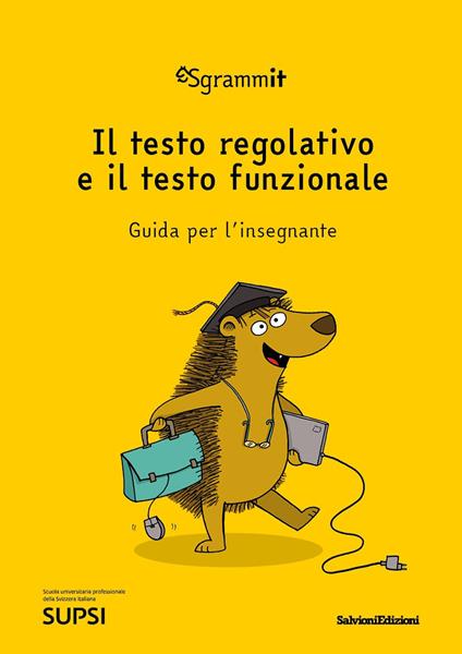 Sgrammit: quaderno giallo docente. «Il testo regolativo e il testo funzionale». Ediz. per la scuola - Centro competenze didattica dell'italiano - copertina