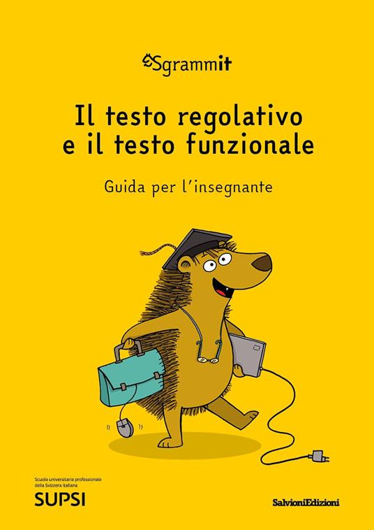 Sgrammit: quaderno giallo docente. «Il testo regolativo e il testo funzionale». Ediz. per la scuola - Centro competenze didattica dell'italiano - copertina