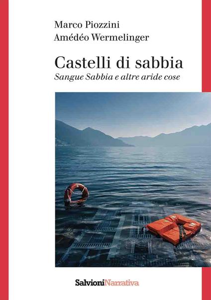 Sabbie del passato. Sangue sabbia e altre aride cose - Marco Piozzini,Amédéo Wermelinger - copertina